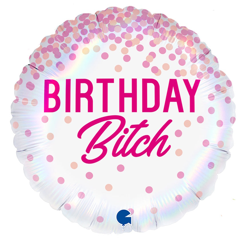 Birthday Bitch Foil Balloon