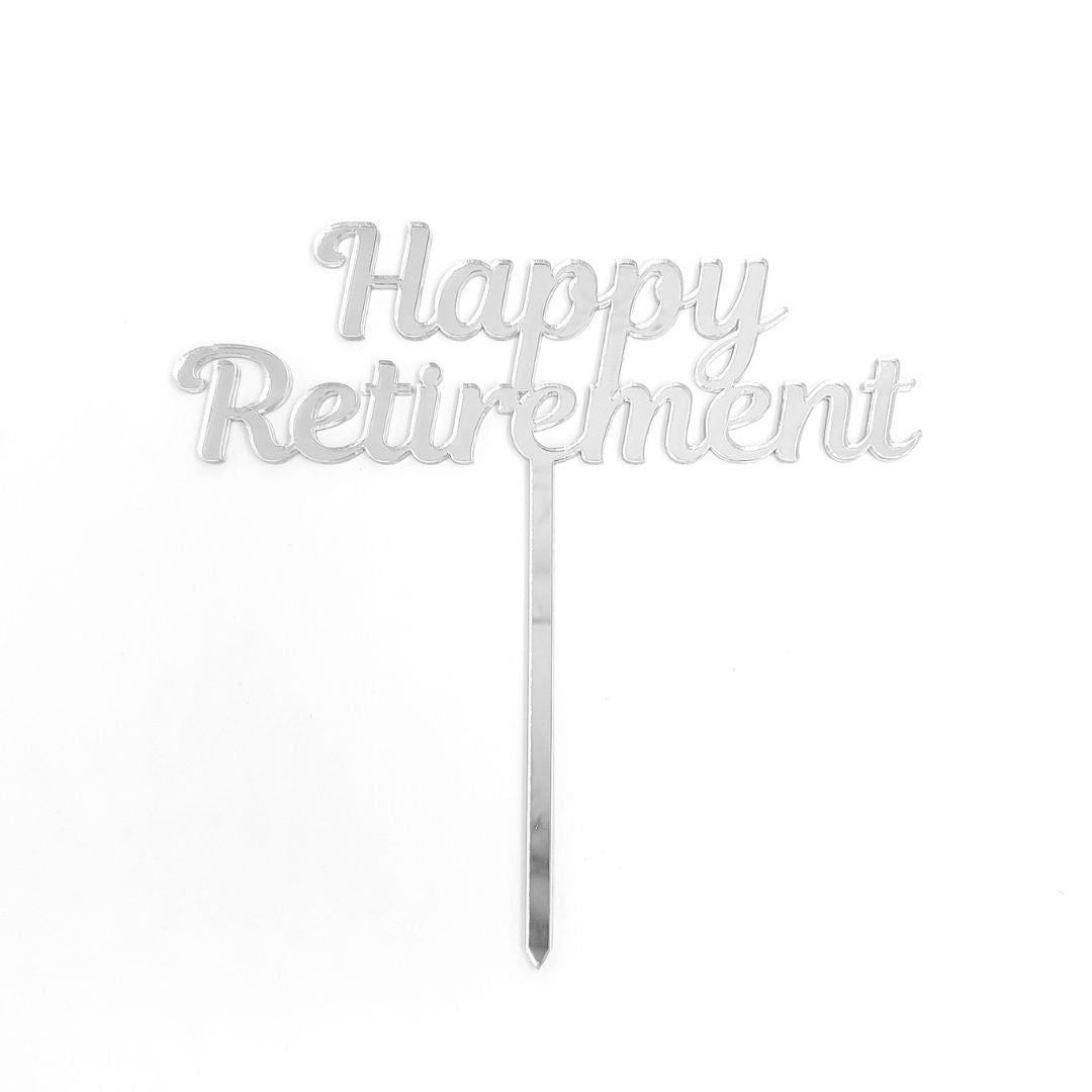 Happy Retirement Cake Topper - Silver