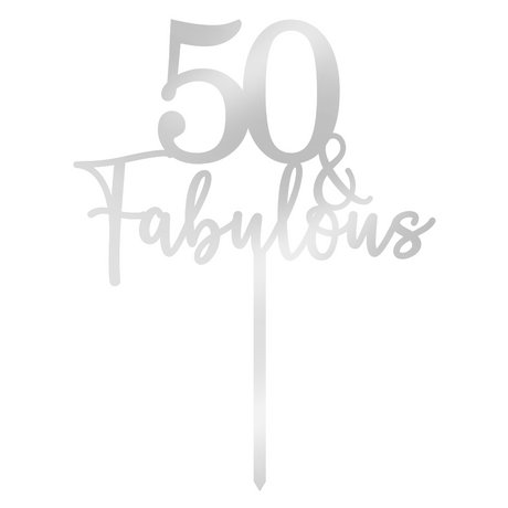 50 & Fabulous Cake Topper - Silver