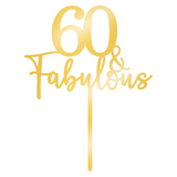 60 & Fabulous Cake Topper - Gold