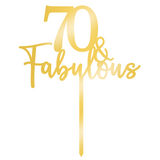 70 & Fabulous Cake Topper - Gold