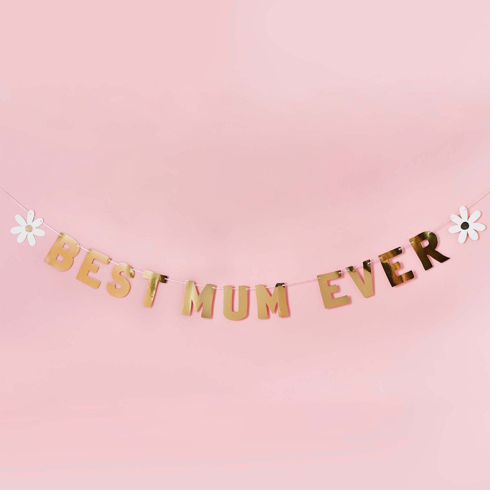 Gold Best Mum Ever Daisy Banner