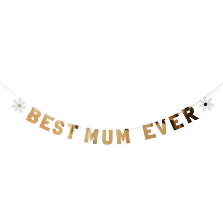 Gold Best Mum Ever Daisy Banner