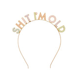 Sh*t I'm Old Metal Headband