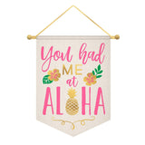 You Had Me At Aloha Canvas Sign
