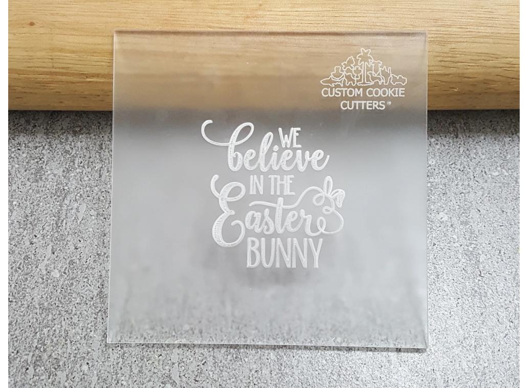 We Believe in the Easter Bunny Debosser