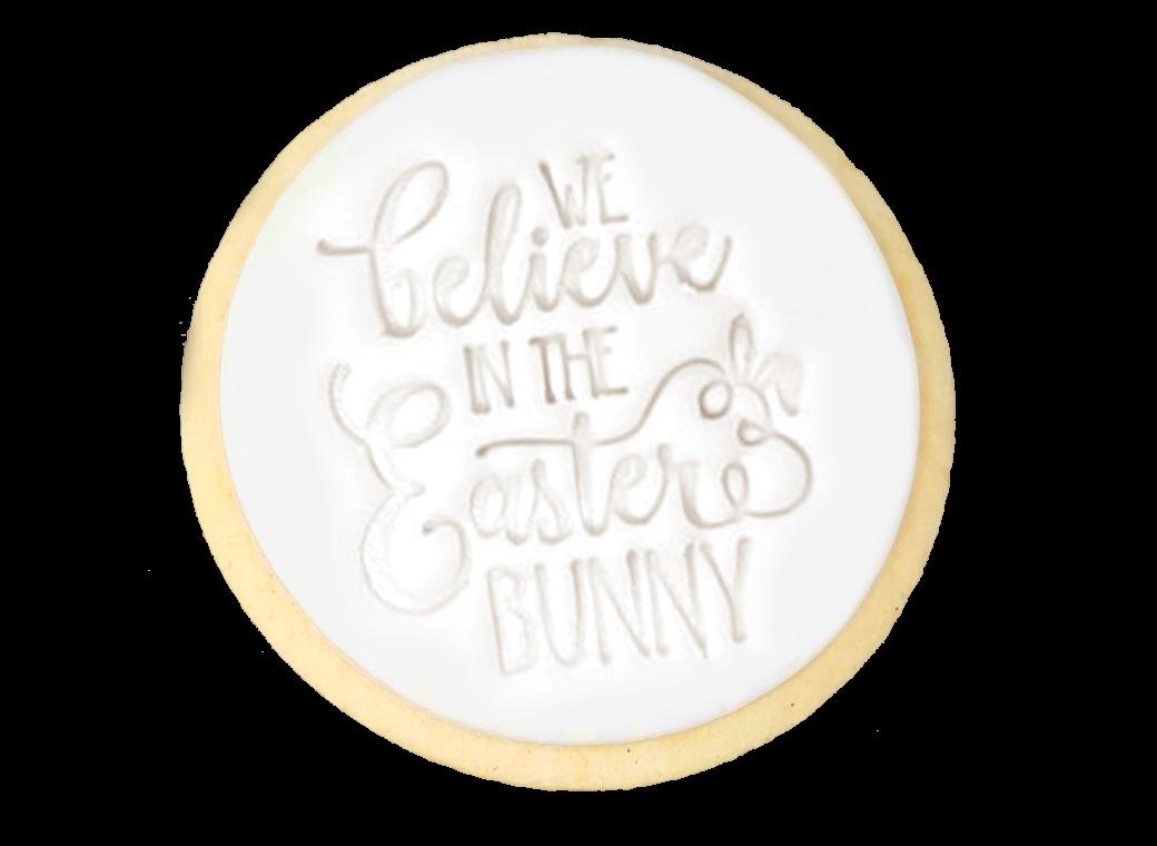 We Believe in the Easter Bunny Embosser
